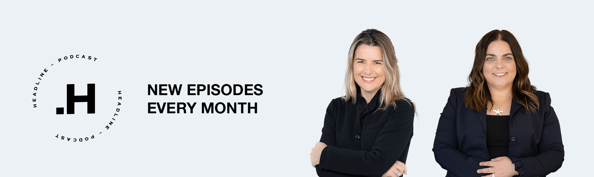 New episodes every month